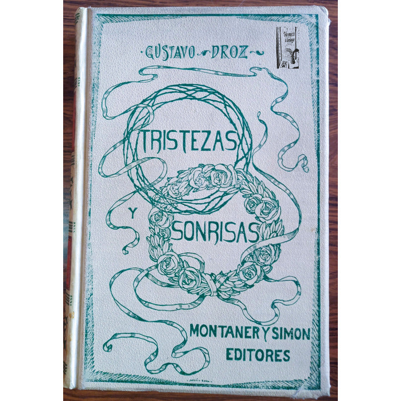 Tristezas Y Sonrizas. Gustavo Droz, 1906pasado Aristocratico