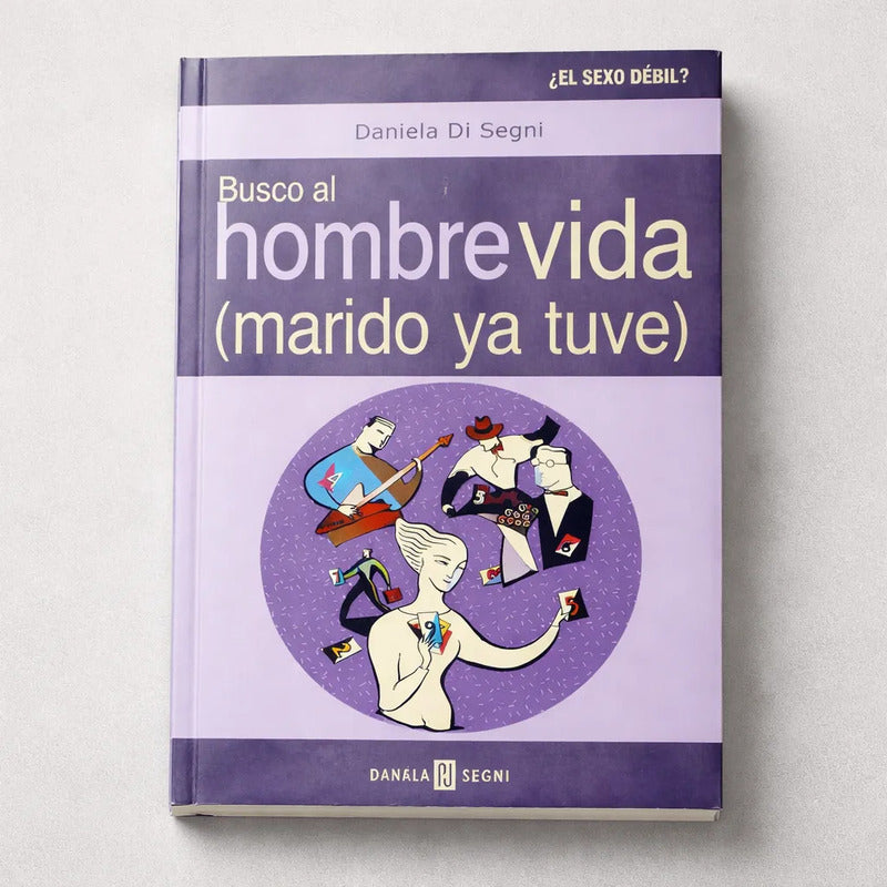 Busco Al Hombre De Mi Vida. Daniela Di Segni (hombre-mujer)