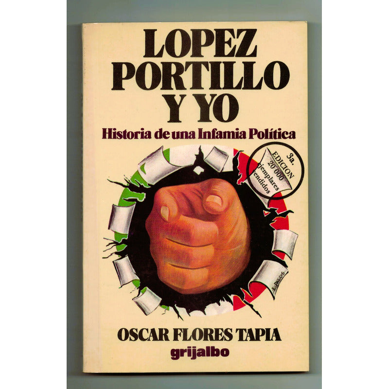 Lopez Portillo Y Yo. Oscar Flores Tapia, Mexico 1983