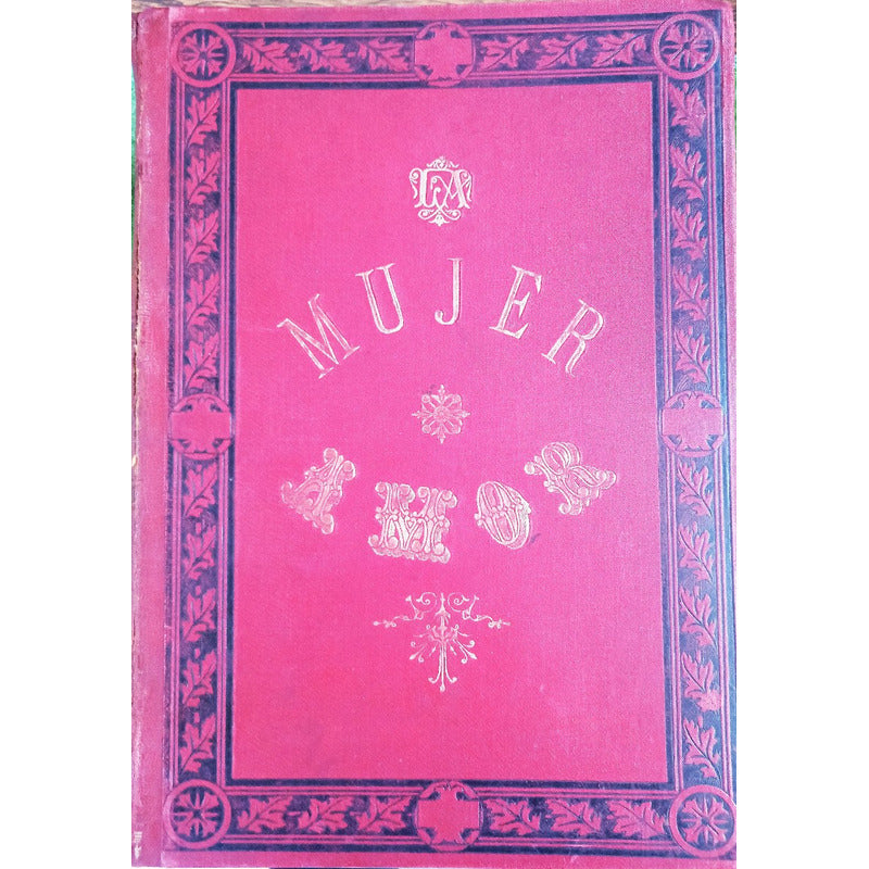 La Mujer Y El Amor -1 De 2-. España 1881 [cromolitografias]