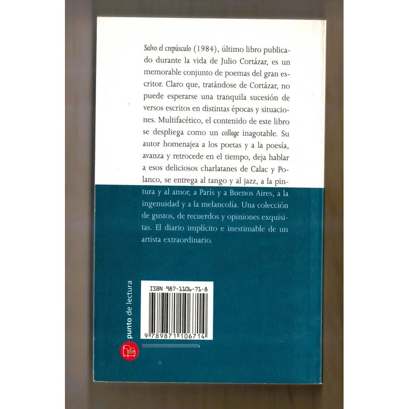 Salvo El Crepusculo. Julio Cortazar, Argentina 2004 Poesia