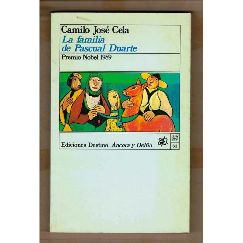 La Familia De Pascual Duarte. Camilo Jose Cela, Mexico 1989