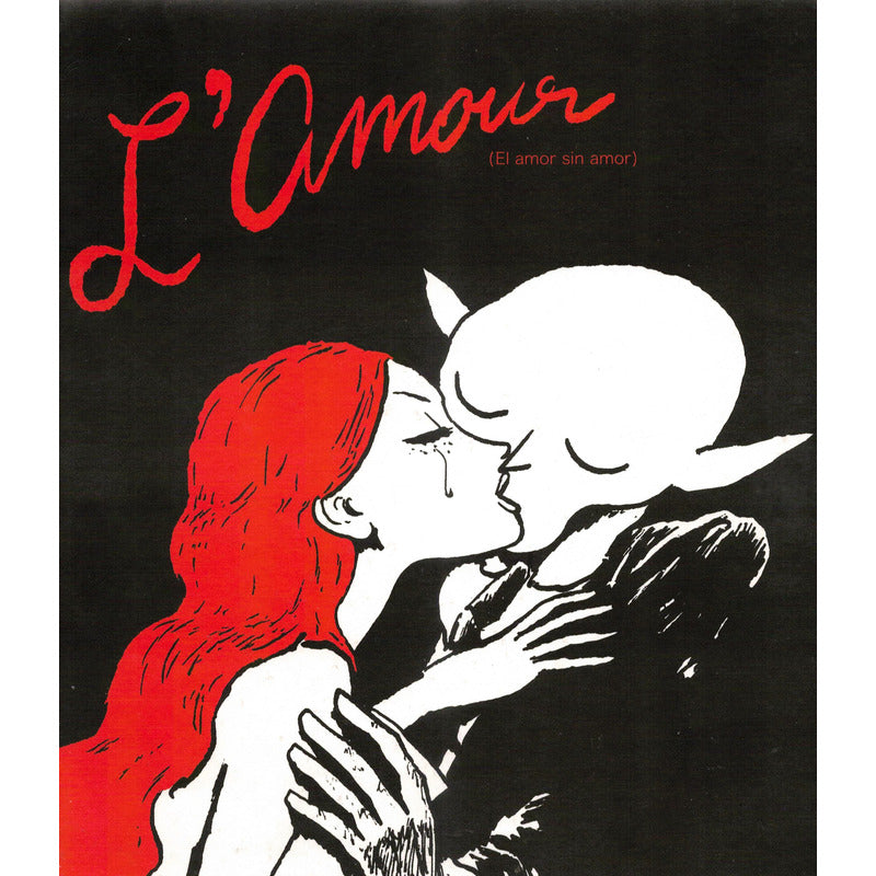 L' Amour -el Amor Sin Amor-. Joann Sfar, España 2014