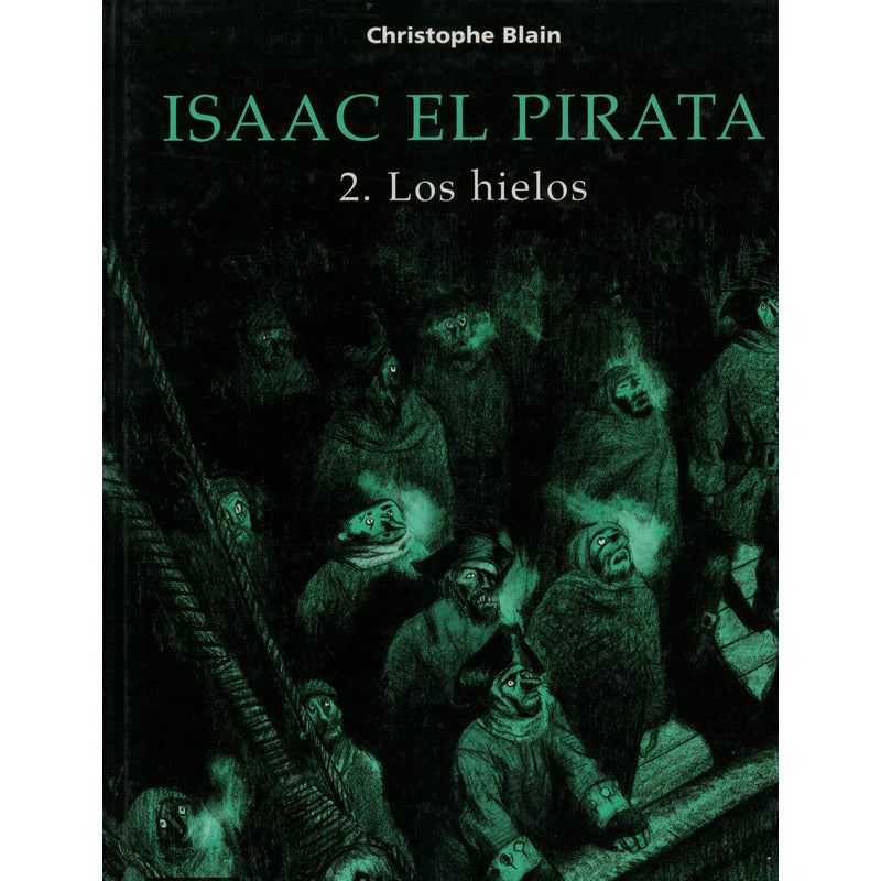 Isaac El Pirata (5vol). Christophe Blain, 2007 B D Ilustrado