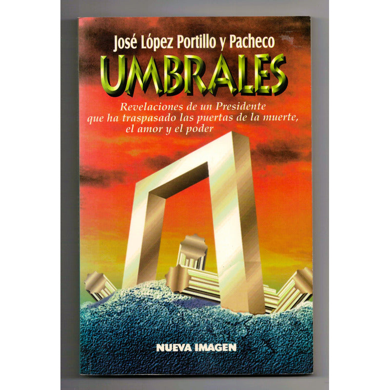 Umbrales, Memorias. Jose Lopez Portillo, Mexico 1997