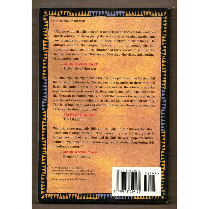Viva Mexico Viva La Independencia. H Beezley, U S 2001