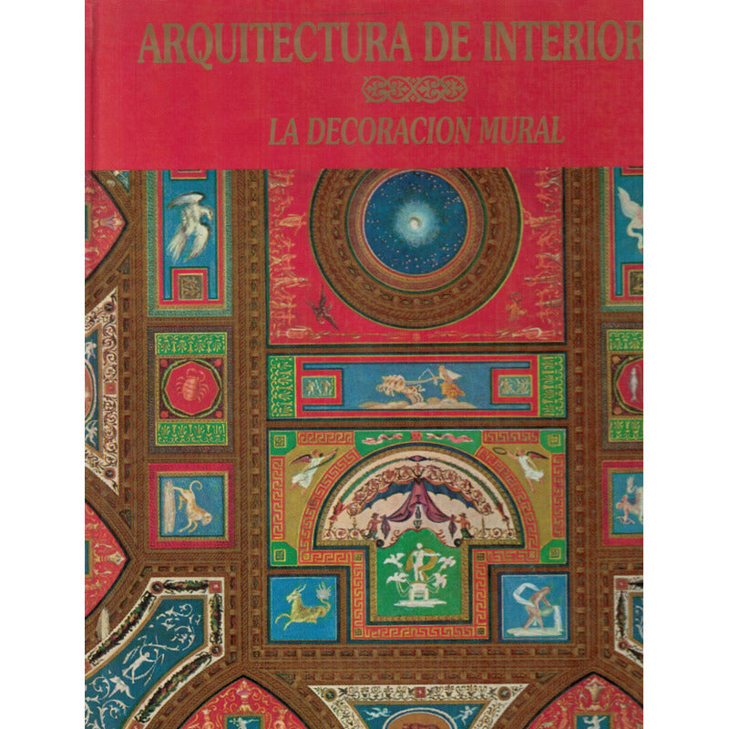 Arquitectura Interiores [decoracion Mural]. Eagle Books 1992