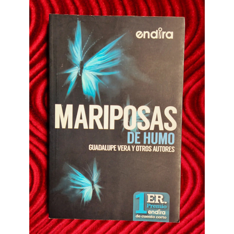 Mariposas De Humo Guadalupe Vera Y Otros Autores