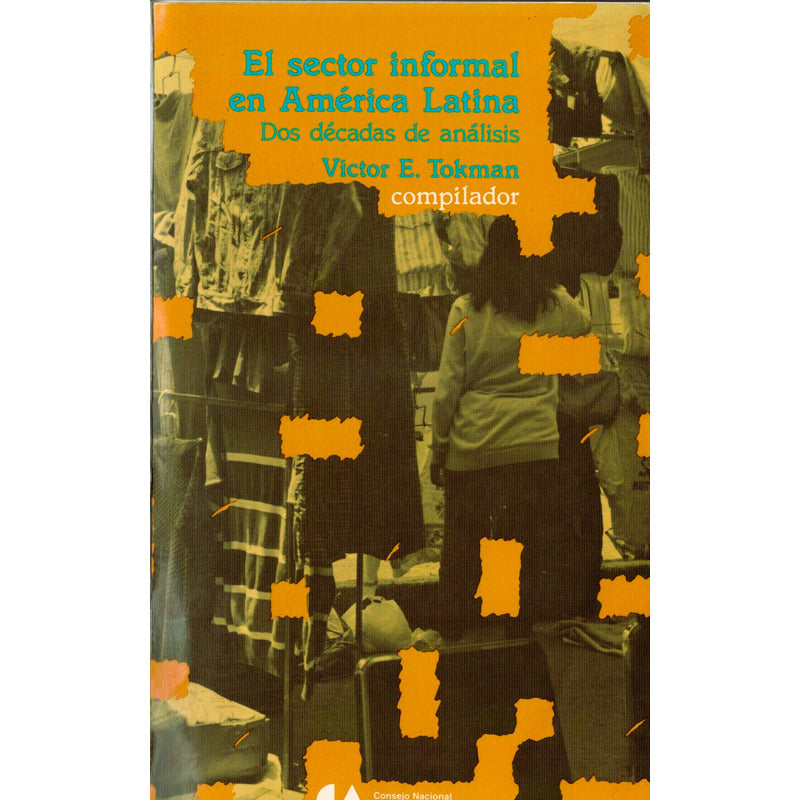 Sector Informal America Latina. V E Tokman, Mexico 1995