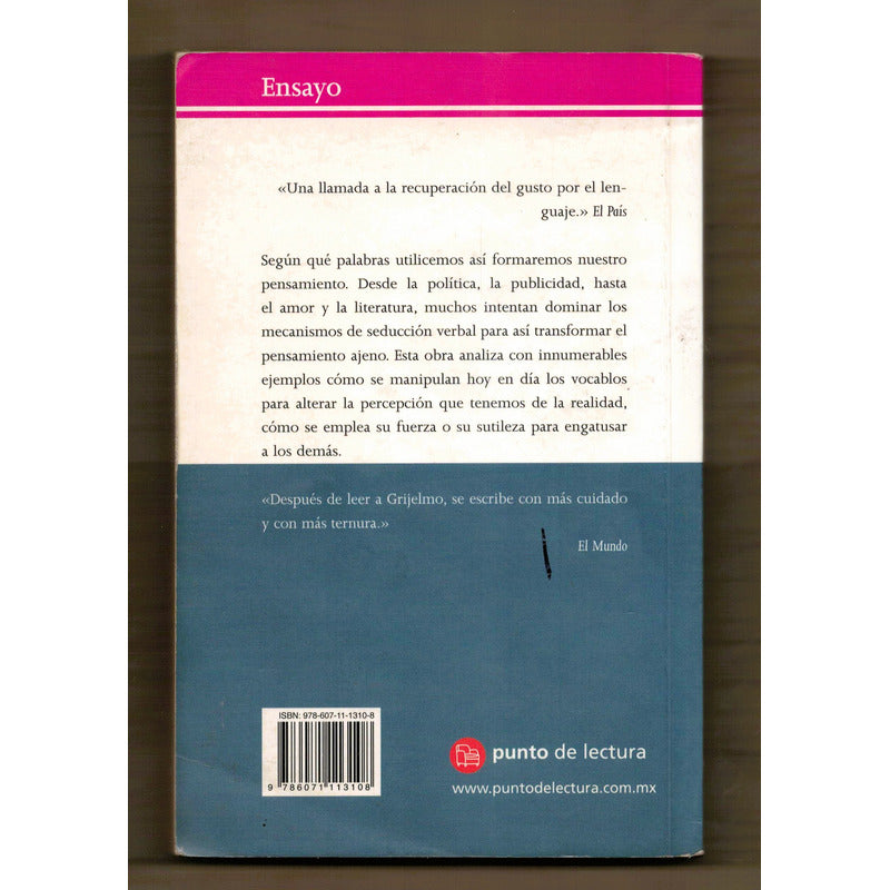 La Seduccion De Las Palabras. Alex Grijelmo, Mexico 2000