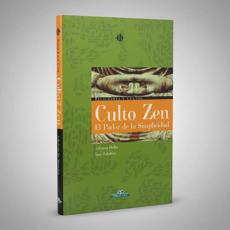 Culto Zen, El Poder De La Simplicidad. Adriana Bielba