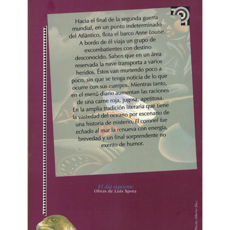 Coronel Fue Echado Al Mar. Luis Spota, Mexico 2000