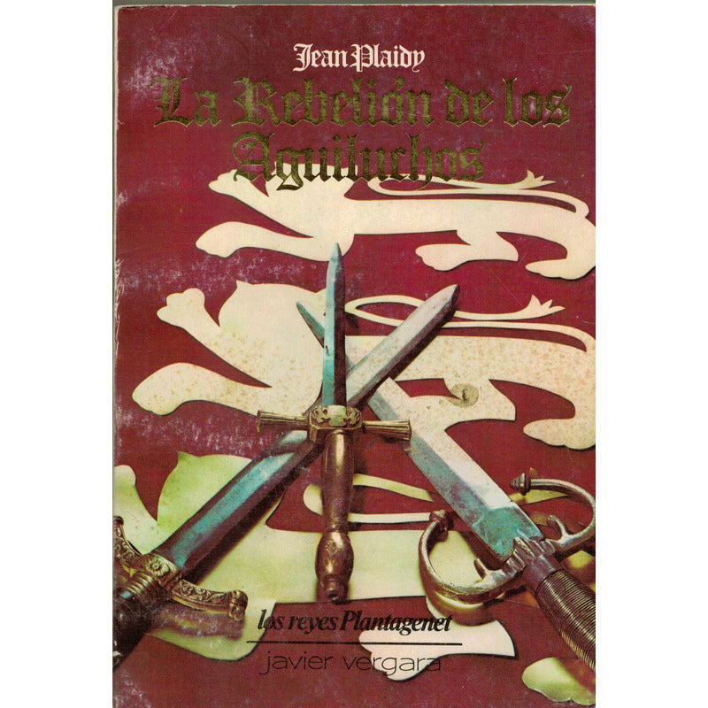 Rebelion De Los Aguiluchos. Jean Plaidy, 1982 (1a) Impecable