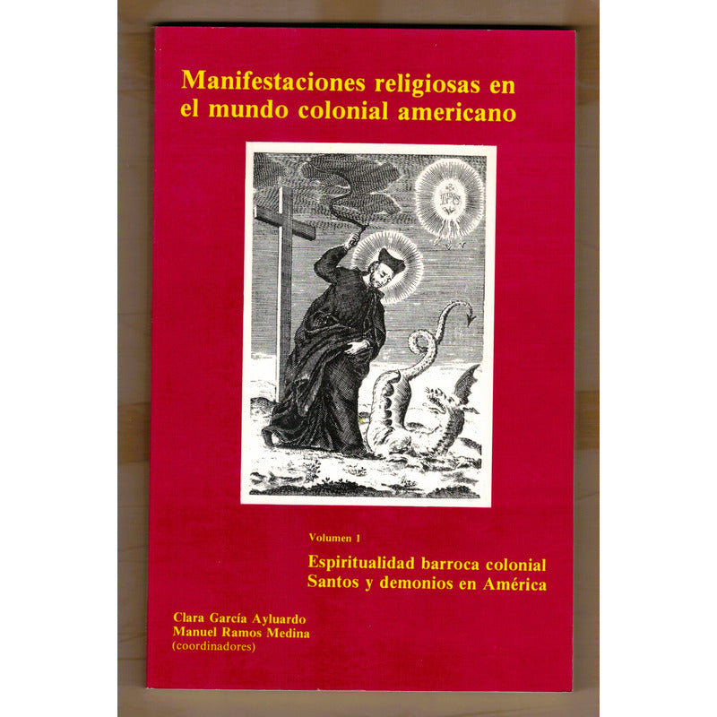 Manifestaciones Religiosas Mundo Colonial Americano. Garcia