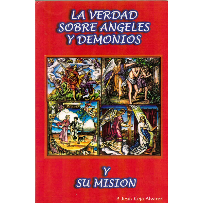 La Verdad Sobre Angeles Y Demonios Y Su Mision Ceja Alvarez