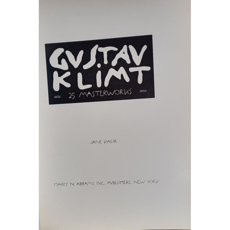 Gustav Klimt. [25 Masterworks] Jane Kallir, U S A 1989