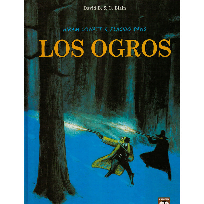 Los Ogros. David B, Christophe Blain, España 2005