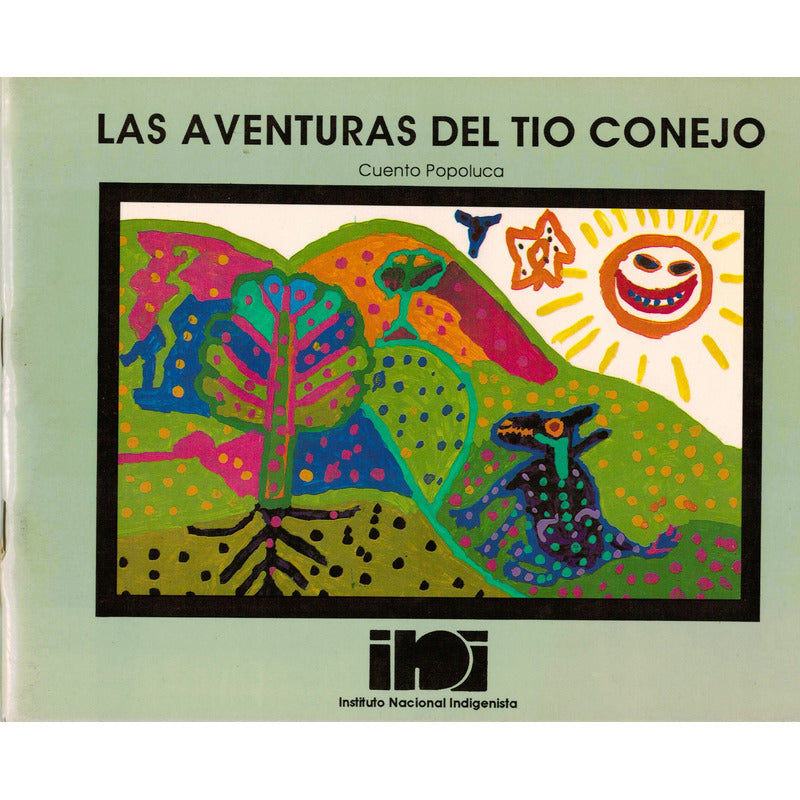 Aventuras Tio Conejo (cuento Popoluca Infantil) I N Ied.1991