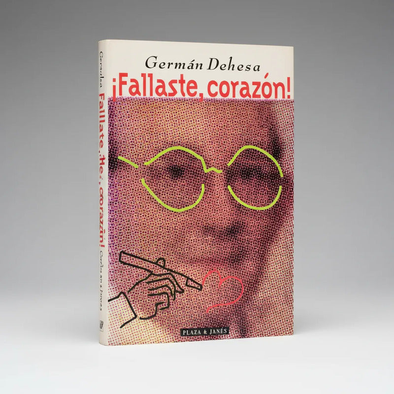 Fallaste, Corazón! German Dehesa (recopilación)