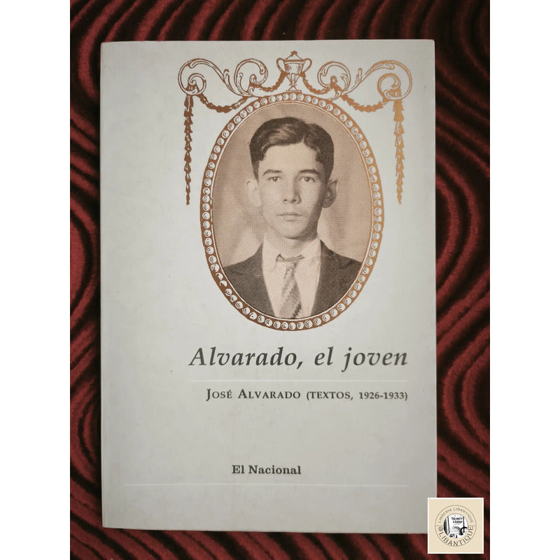 Jose Alvarado Textos 1926 1933 Nuevo Leon