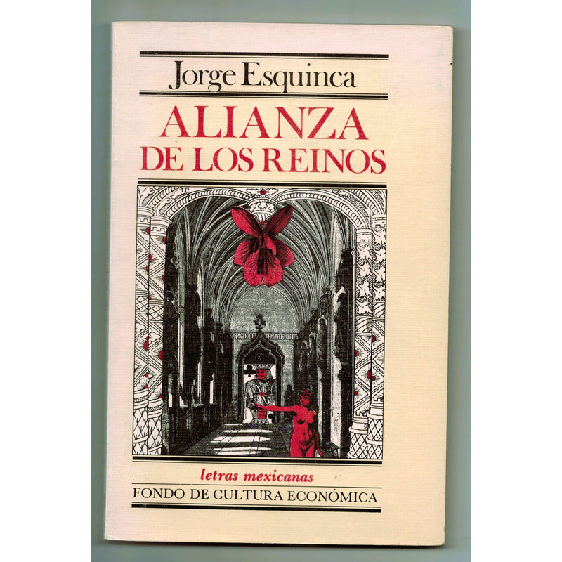 Alianza De Los Reinos. Jorge Esquinca, Mexico 1988 (poesia)