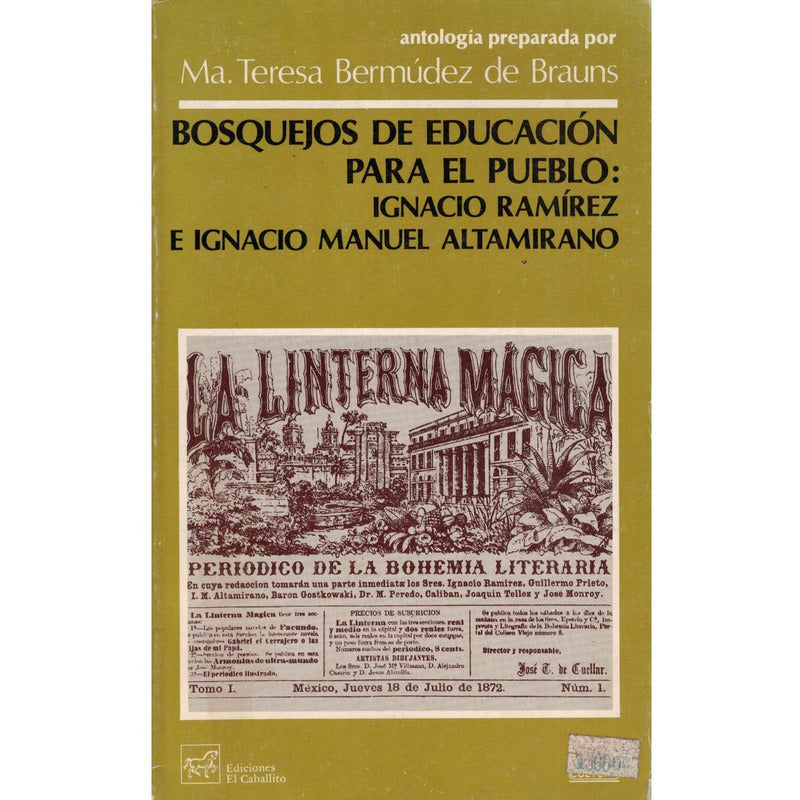 Educacion Para El Pueblo: Ignacio Ramirez Y Altamirano, 1985