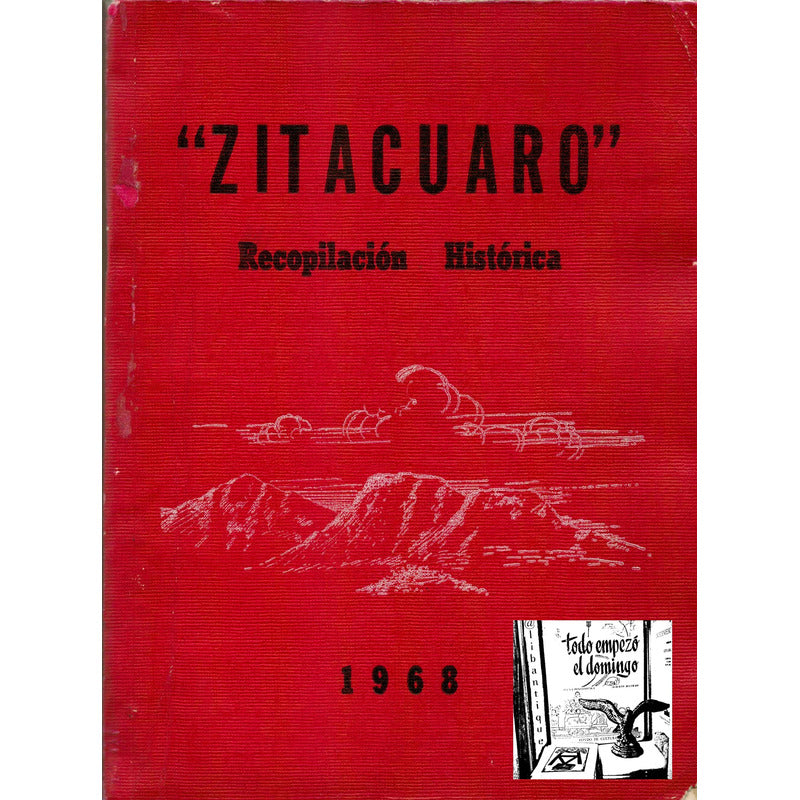 Zitacuaro, Recopilacion Historica. Vicente Marin Iturbe 1968