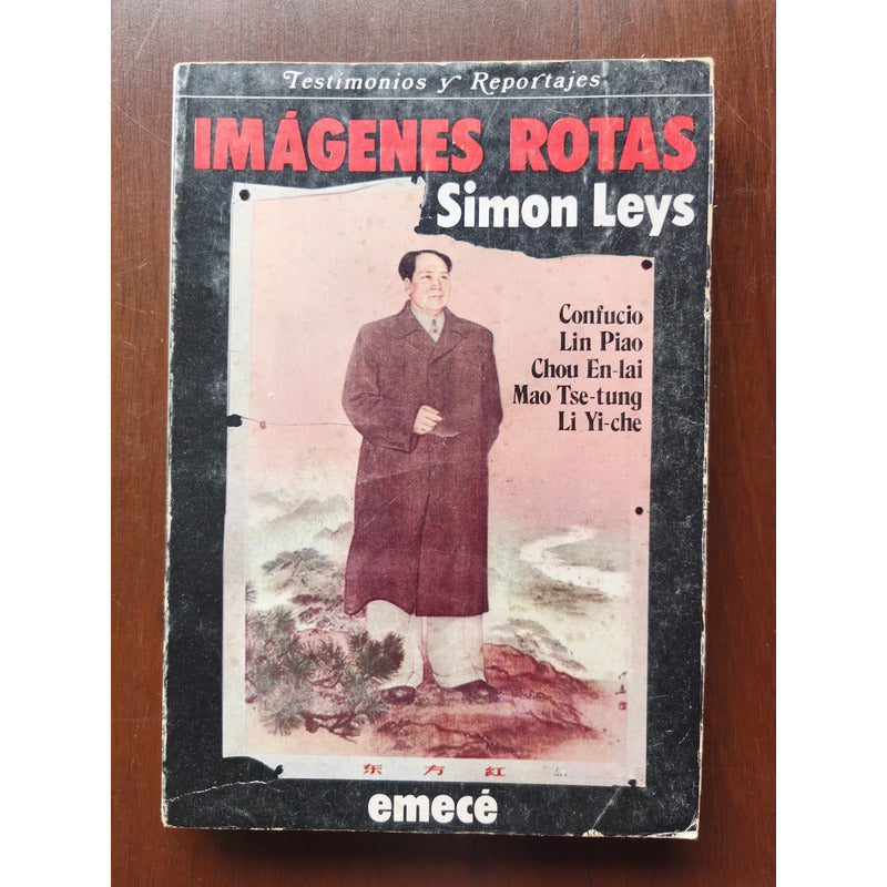 Imágenes Rotas. Simón Leys ( China Al Desnudo)