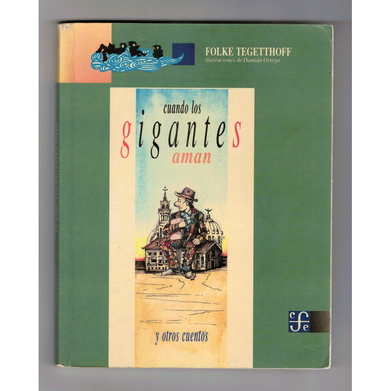 Cuando Los Gigantes Aman. Folke Tegetthoff