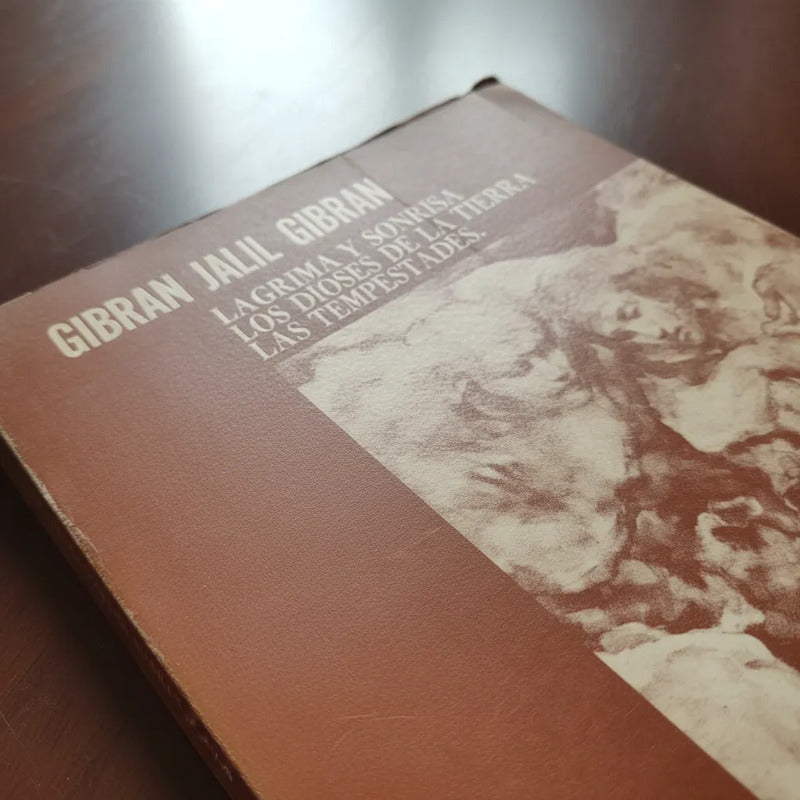 Lágrimas Y Sonrisas. Las Tempestades. Gibran Jalil Gibran