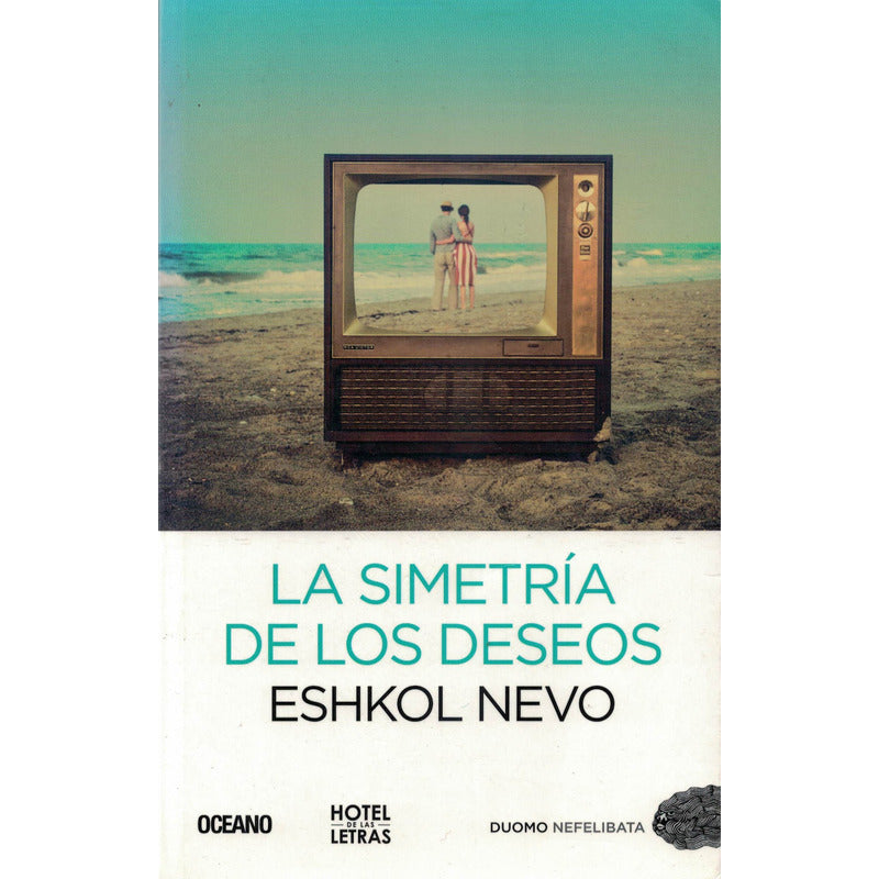 Simetria De Los Deseos. Eshkol Nevo