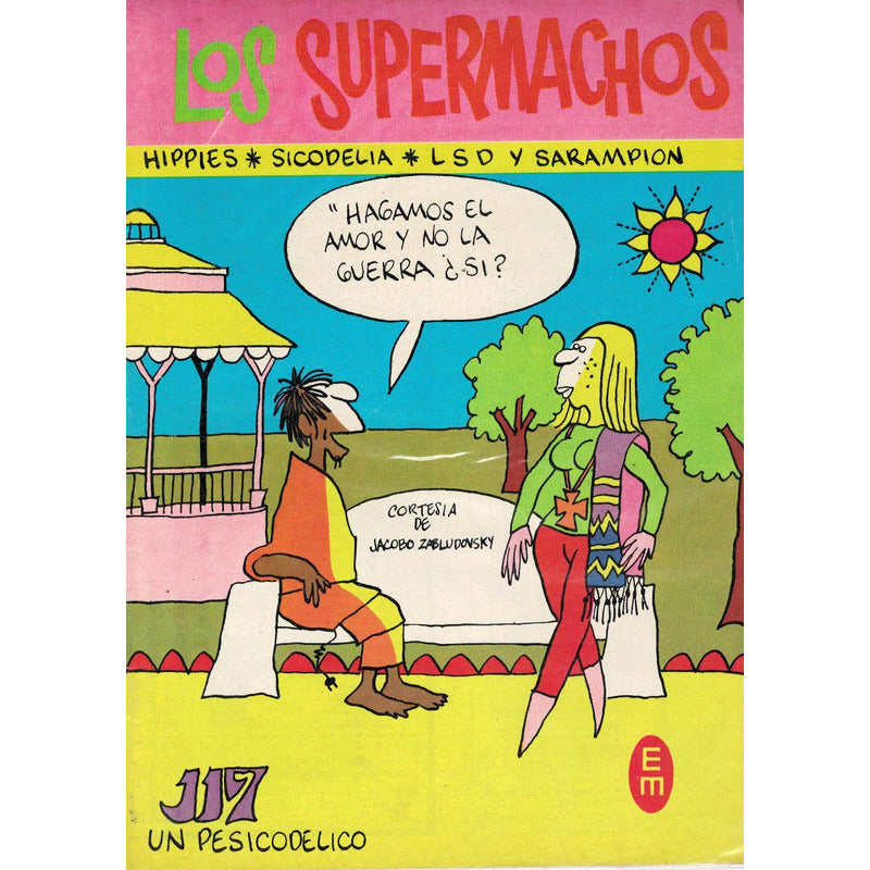 Hippies, Sicodelia, L S D, Sarampion [supermachos #117] 1968