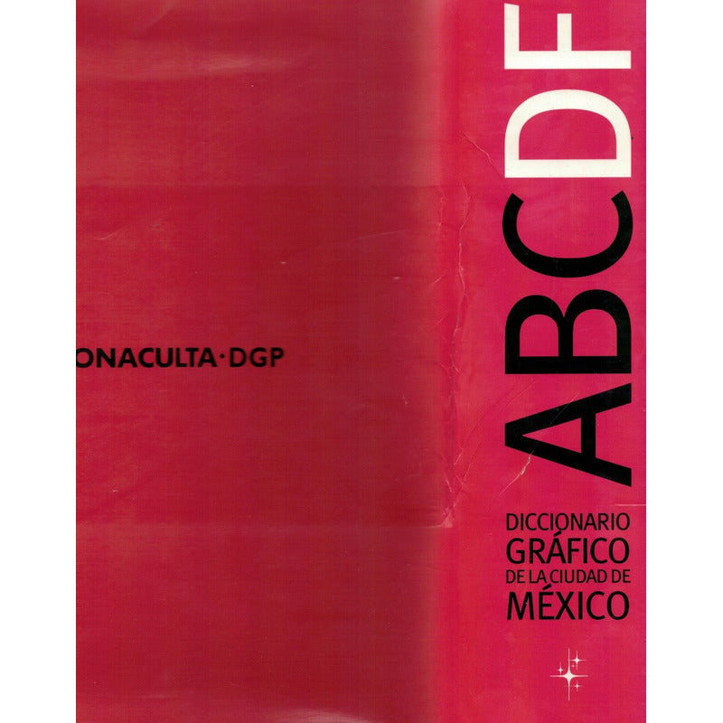 A B C D F [ Diccionario Grafico C D M X]  Mexico 2001