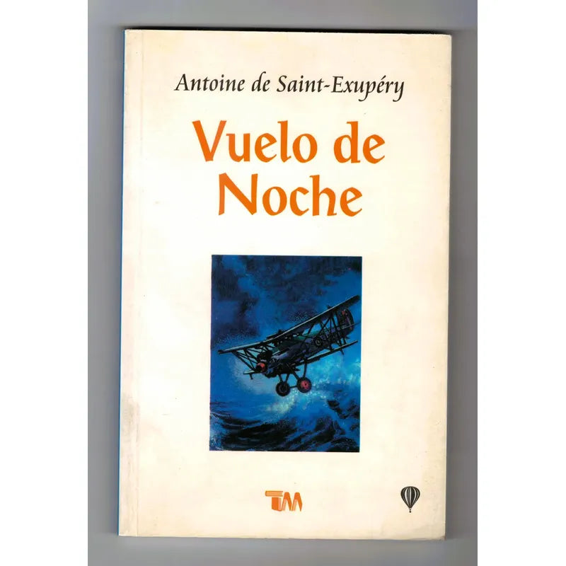 Vuelo De Noche. Antoine De Saint- Exupery, Mexico 2002