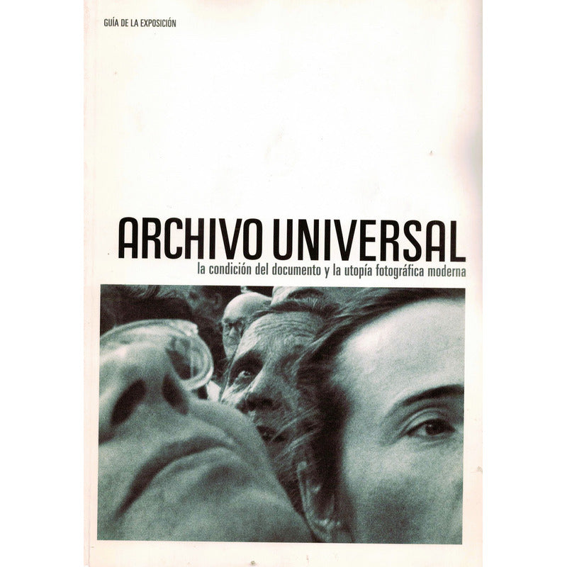 Archivo Universal -exposicion-, Barcelona 2009