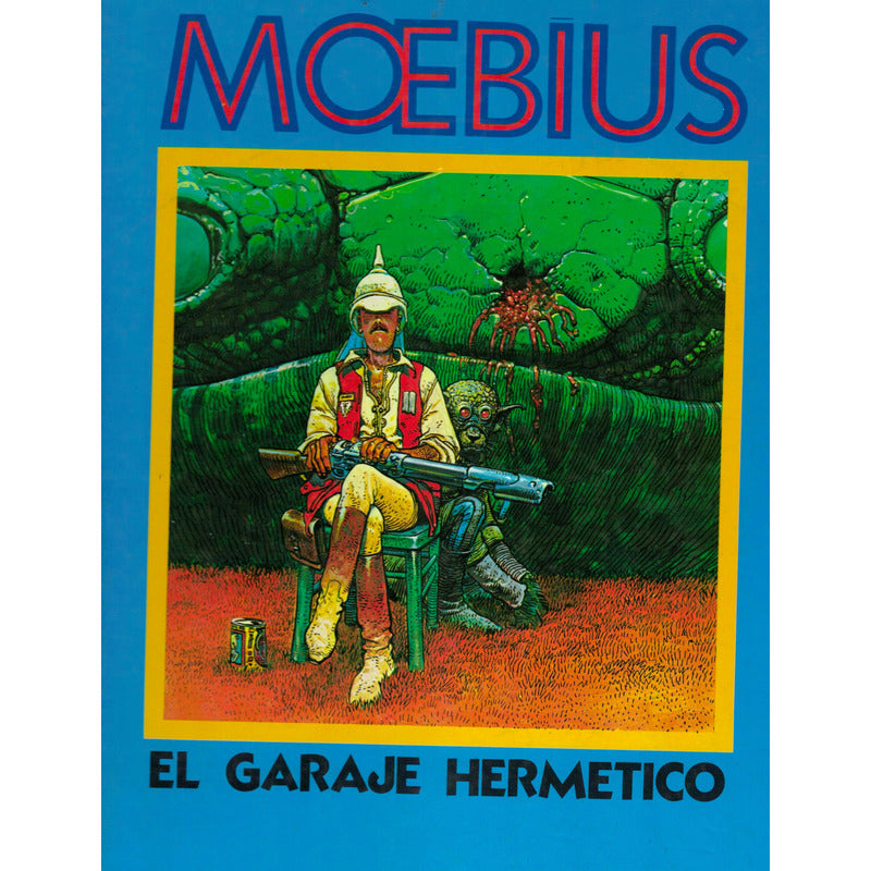 El Garaje Hermetico. Moebius, Norma Editorial 1988 (color)