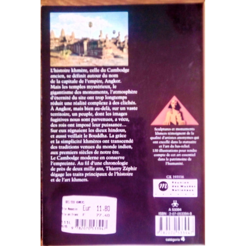 L'empire Des Rois Khmers. Zephir, Gallimard Ed., France 1997