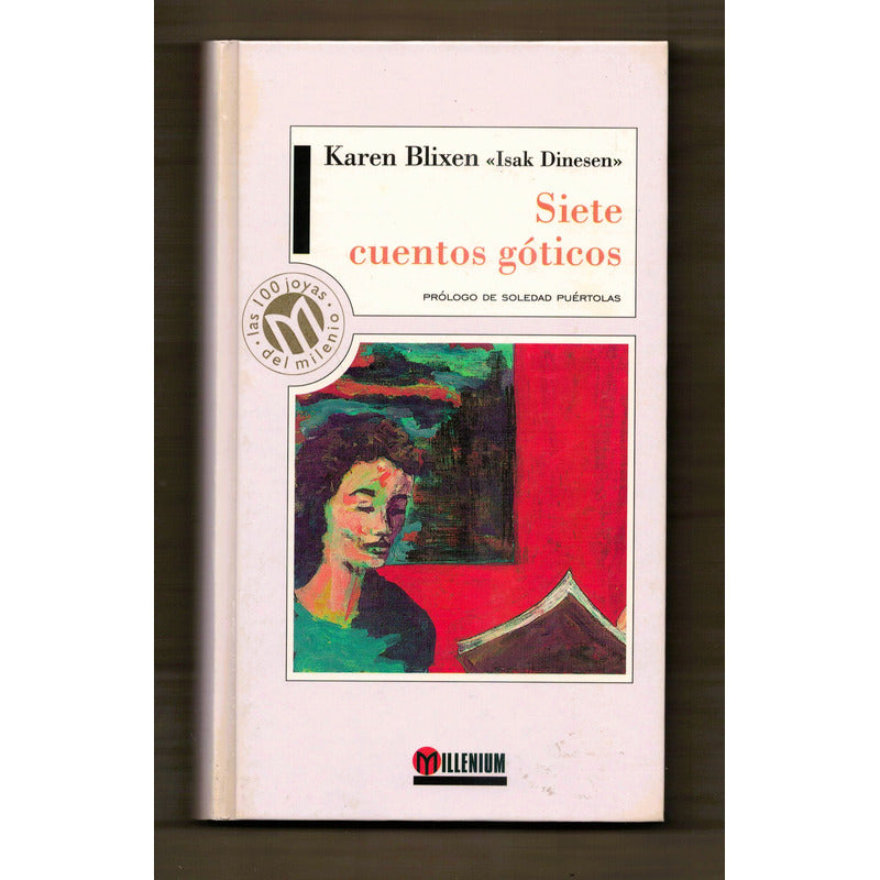 Siete Cuentos Goticos. Karen Blixen, Mexico 1999