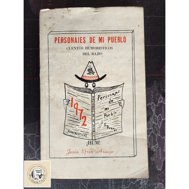 Personajes De Mi Pueblo Del Bajio Jesus Efren Araujo