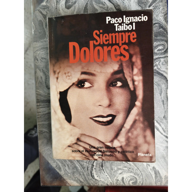 Siempre Dolores Paco Ignacio Taibo 1 Cine Mudo