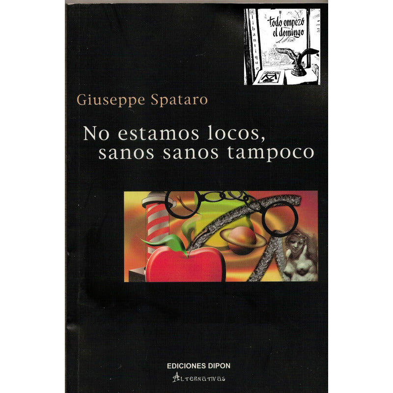 No Estamos Locos, Sanos Sanos Tampoco. Spataro Colombia 2002