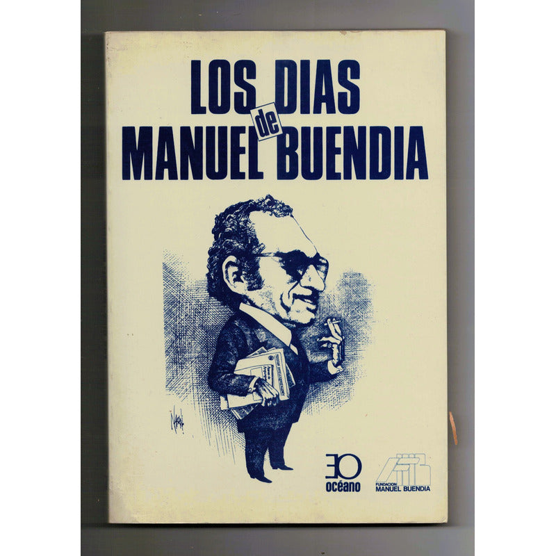 Dias De Manuel Buendia. Carlos Monsivais Et Al. 1985 (2a)