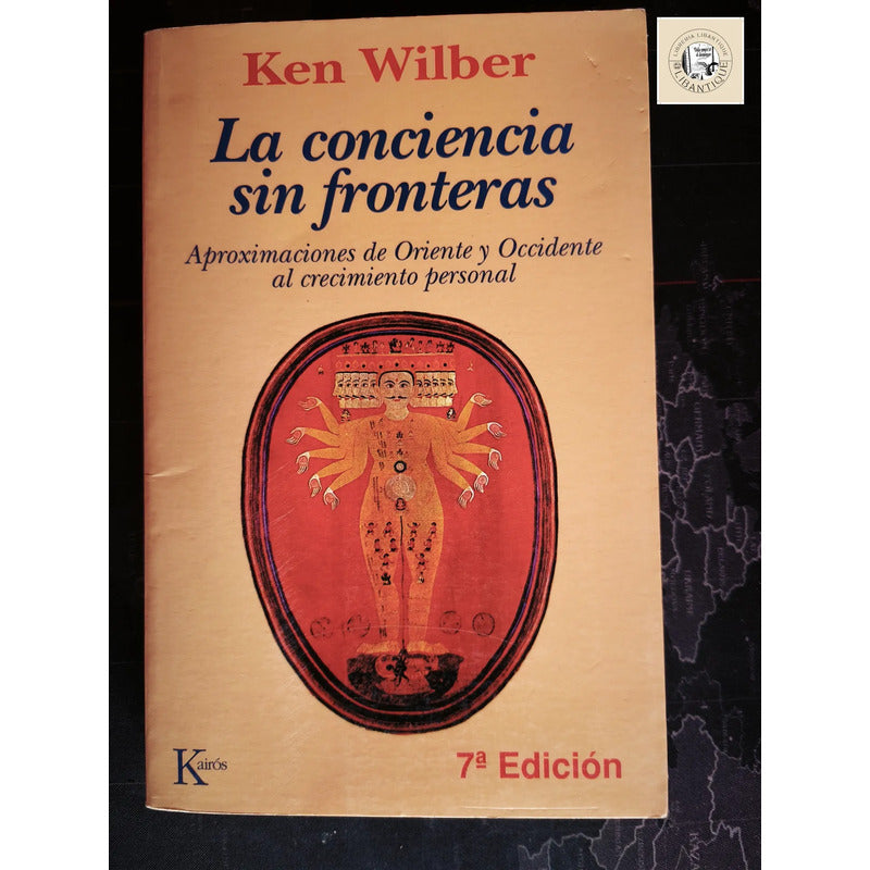 La Conciencia Sin Fronteras Ken Wilber Los Pasos