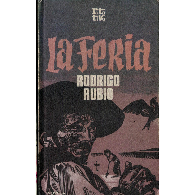 Feria. Rodrigo Rubio, Rotativa_ed. España1972 [costumbrista}