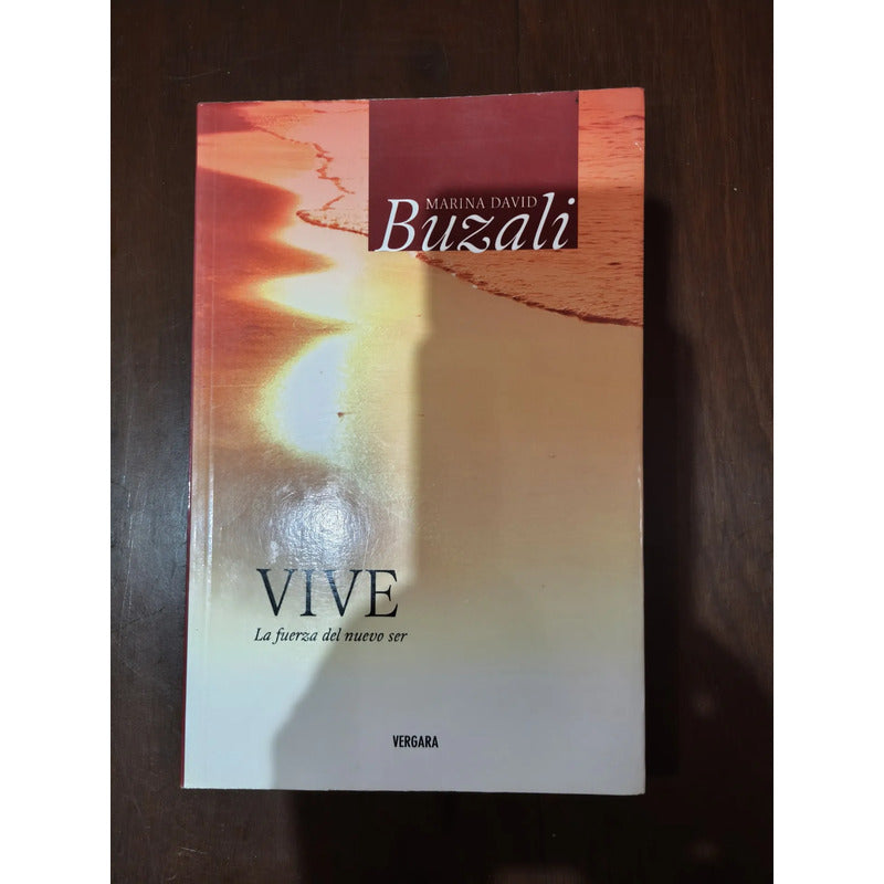 Vive (un Ser De Luz). Marina David Buzali