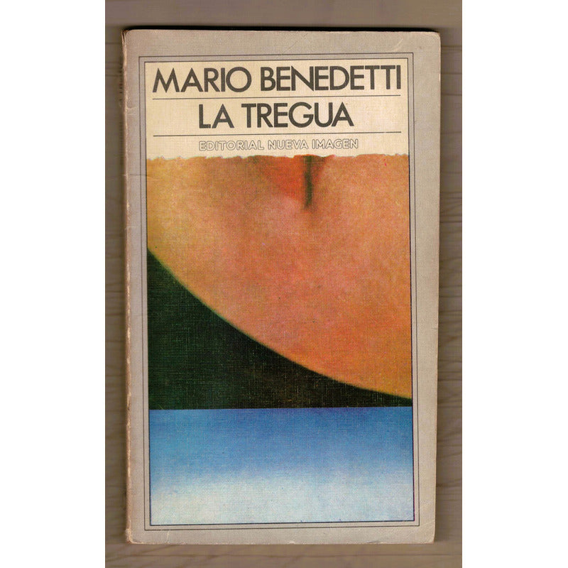 La Tregua. Mario Benedetti, Mexico 1982 (10a)