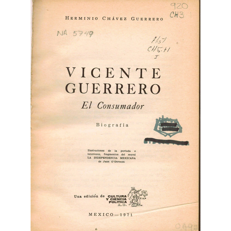Vicente Guerrero, El Consumador. Chavez Guerrero Mexico 1973