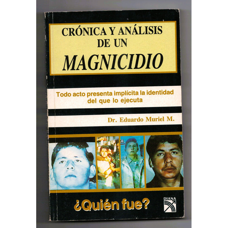 Cronica Analisis De Un Magnicidio Eduardo Muriel Mexico 1994