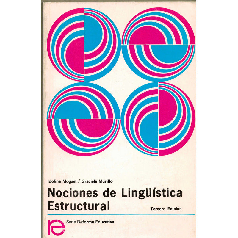 Nociones De Lingüistica Estructural. Idolina Mogel, 1981