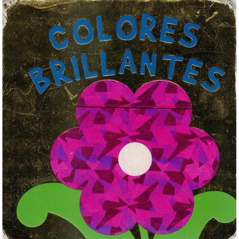 Colores Brillantes. Libritos Brillantes [infantil 5 Años]